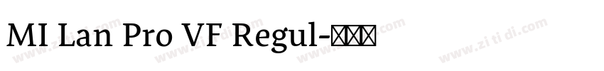 MI Lan Pro VF Regul字体转换 MI Lan Pro VF Regul字体转换